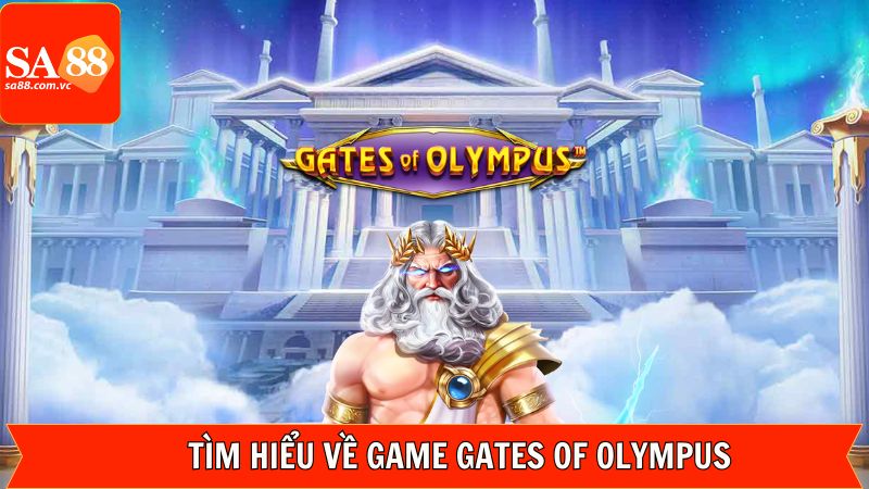 Gates of Olympus - Game Thần Thoại Hy Lạp Hấp Dẫn Tại SA88 2 Khái quát vài nét về slot game Gates of Olympus